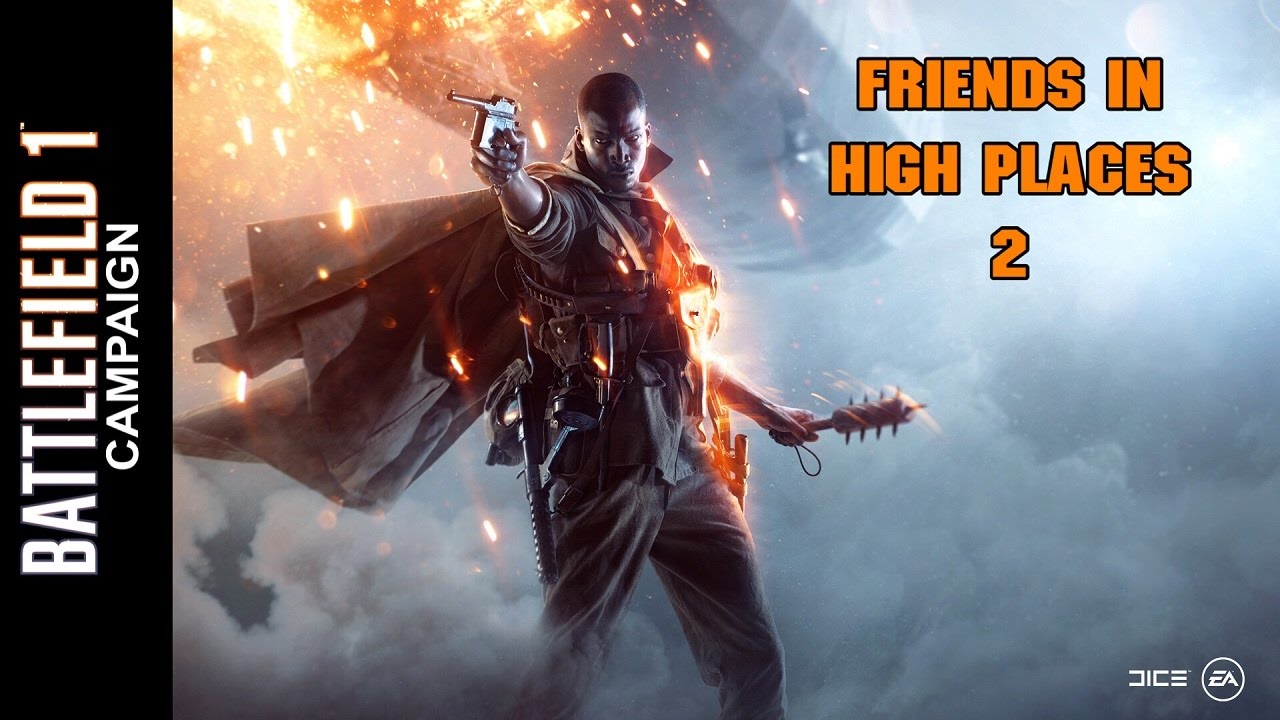 Friends in High Places 2 - Battlefield 1 Campaign
