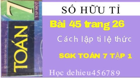 Bài 45 sgk toán 7 tập 1 đề bài