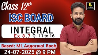 ISC Class 12 | Some standard Integrals |Solution ML Aggarwal Ex 8.7 Q-11 to 16 |Maths by Ashwani sir