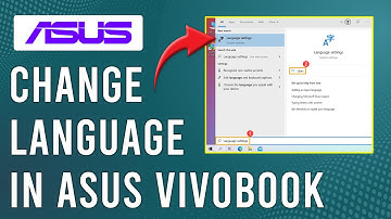 How To Change Language In Asus Vivobook (How To Switch Language In Asus Vivobook)