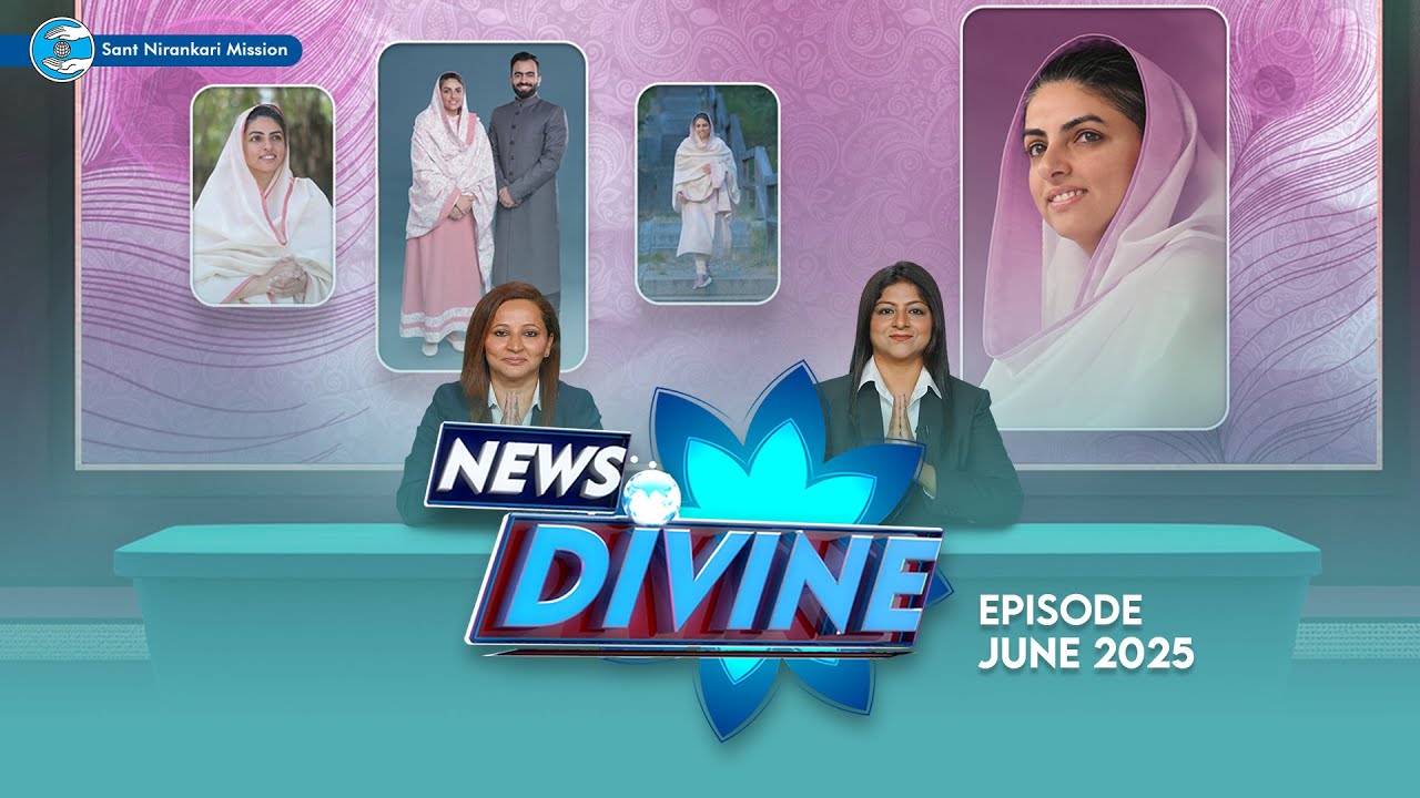 News Divine | June 2025 | Sant Nirankari Mission | Universal Brotherhood