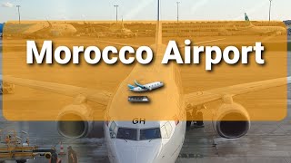 Morocco Airport 🇲🇦