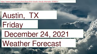 Weather Forecast for Friday  December 24, 2021 in Austin,  TX
