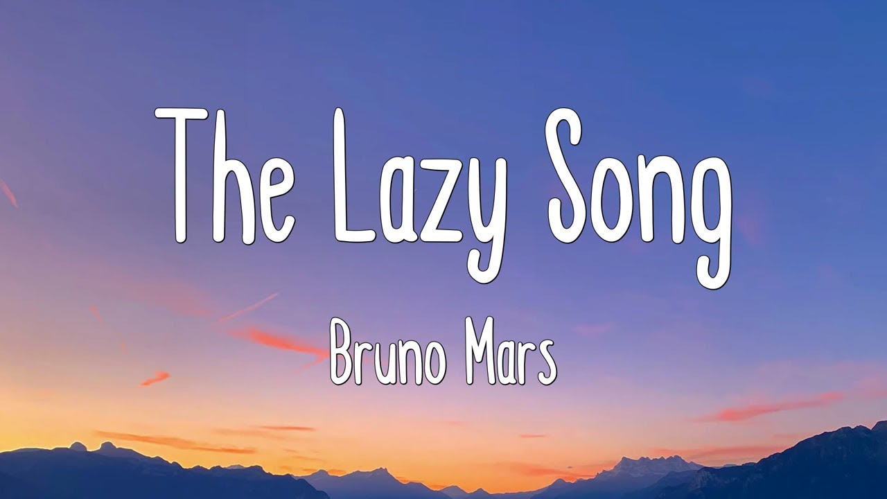 The Lazy Song Bruno Mars (Lyrics) YouTube