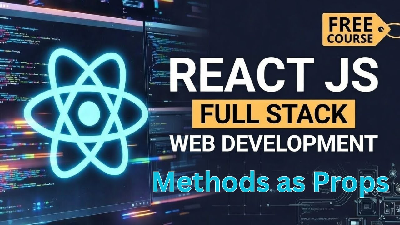 React JS Methods as Props Explained | Full Stack Web Development Tutorial (Beginner to Advanced)