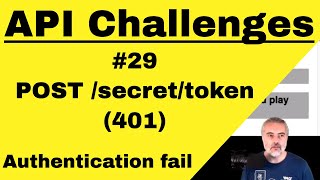 API Testing Challenges 29 - How To - authentication failed 401