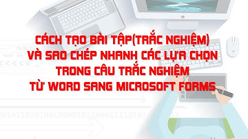 Giao bài tập trắc nghiệm (MS Forms) cho học sinh trong MS Teams