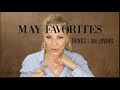 MAY FAVORITES | Things I am Loving | Let's Get Personal |#favorites