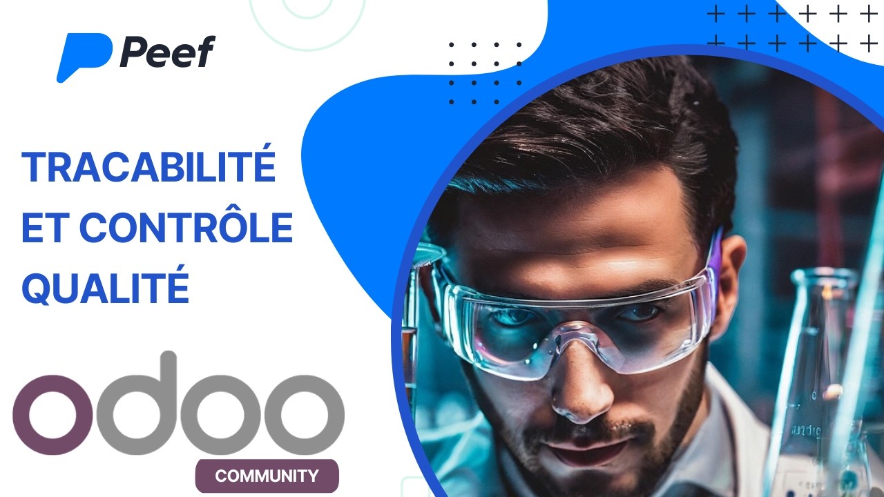 Garantissez la qualité et la traçabilité de votre production sur Odoo (3/3)