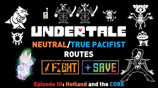 Undertale Neutral/True Pacifist Stream - Episode 3: Hotland and the CORE