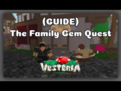 Roblox The Family Gem Quest Guide How To Get The Gem In Vesteria Beta 1 994 Youtube
