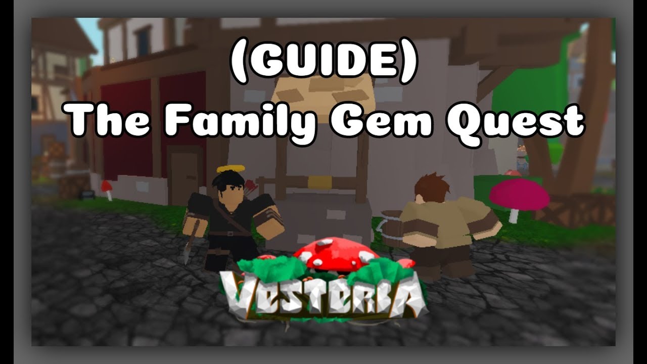 Roblox The Family Gem Quest Guide How To Get The Gem In Vesteria Beta 1 994 Youtube