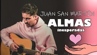 Video thumbnail of "Juan San Martín - Almas Inesperadas (Video lyric Oficial)"