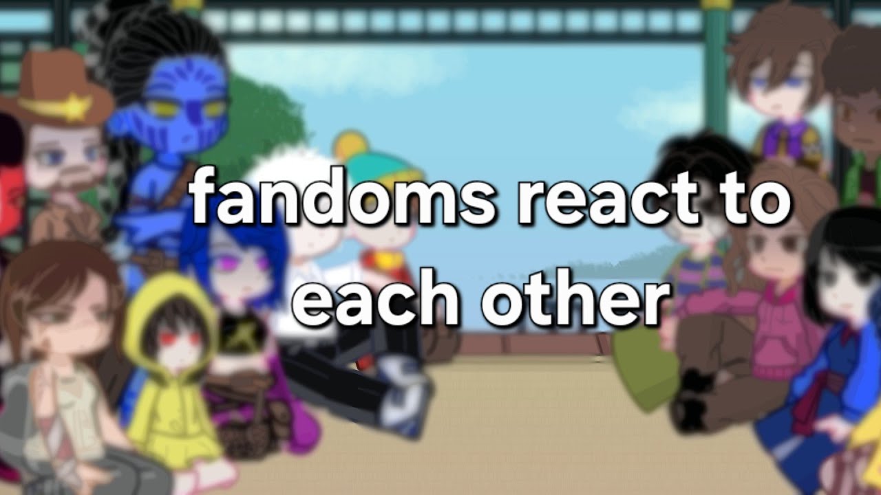 Fandoms react to each other •{introducion}• - YouTube
