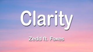 Zedd ft. Foxes - Clarity 1 Hour (Lyrics)