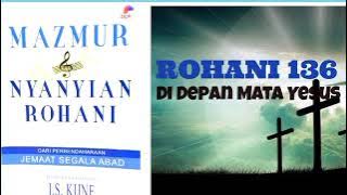 Rohani 136 Di Dapan Mata Yesus