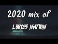 Lyricsnation  year end mix of your request 2020