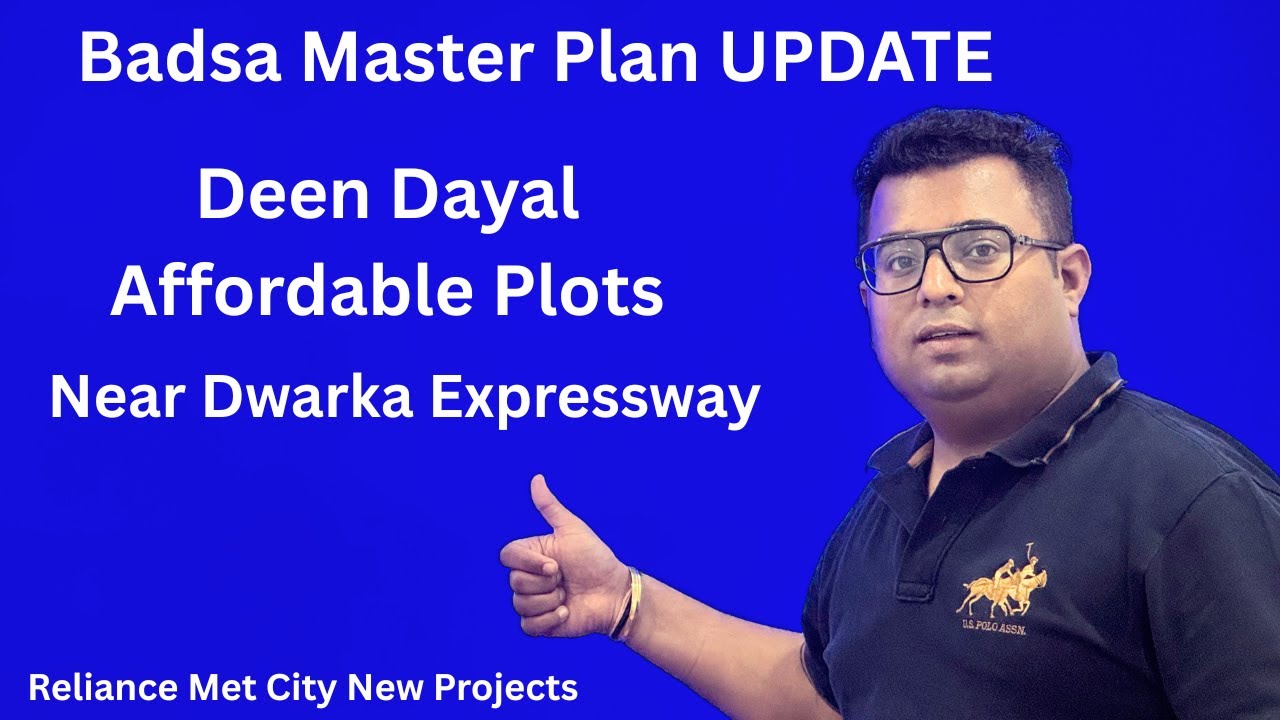 Badsa Master Plan Update | Dwarka Expressway 