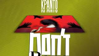 KPANTO - Don't Rape ( Part 1) Prod By Kpanto