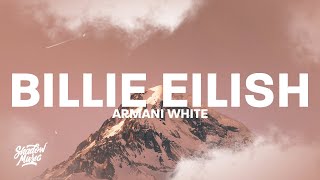 BILLIE EILISH - Armani White 👌🏽🔥🙏🏽💙🖤#billieeilish