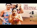 The Festival Season 4    - 2016  Latest Nigerian Nollywood Movie