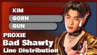 Proxie  Bad Shawty Line Distribution