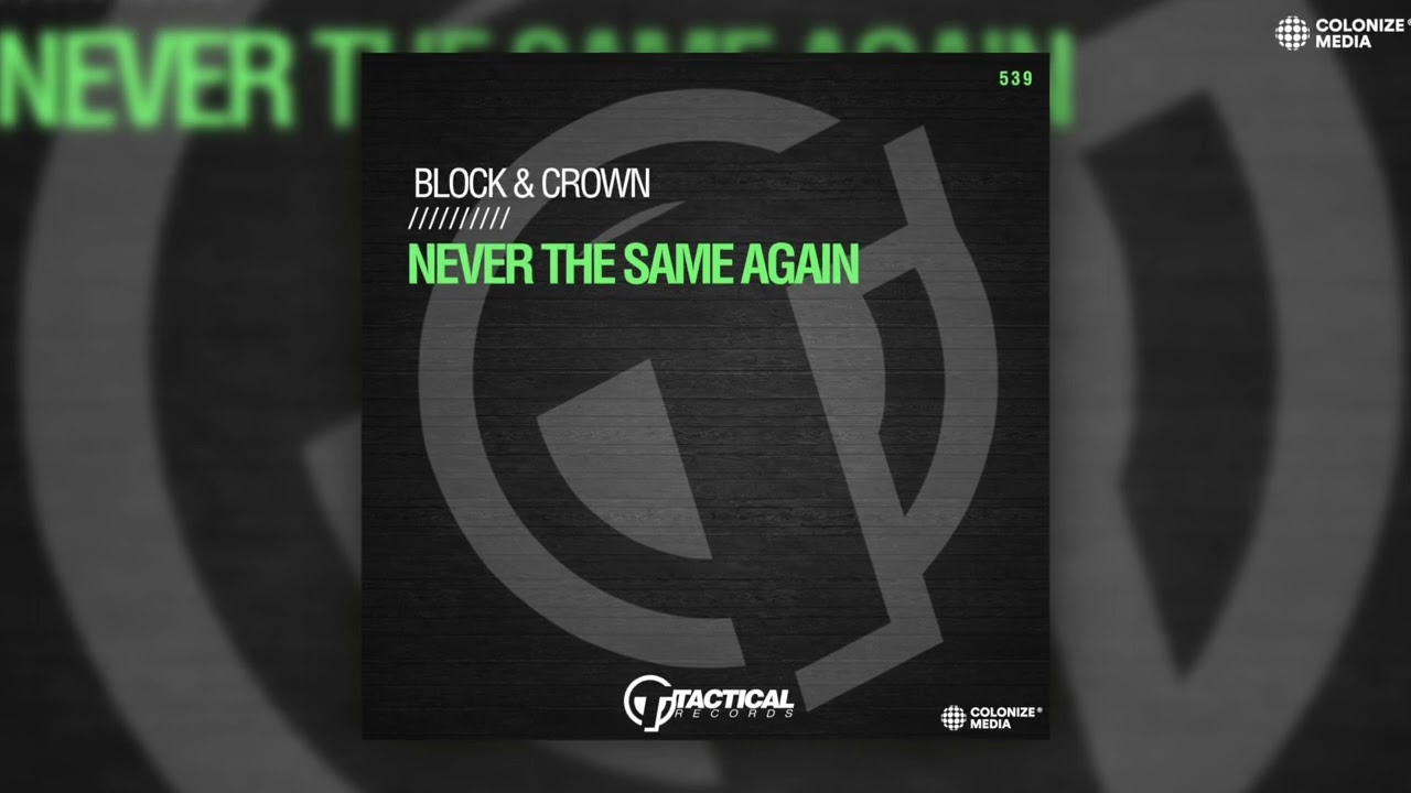 Watch Block & Crown - Never The Same Again on YouTube Watch Block & Crown - Never The Same Again on YouTube