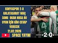 🔥Gs Space Odası | Kony 2-0 Gs Maç Sonu Kaos Yayını