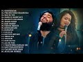 Arijit Singh, Neha Kakkar Best Songs Collection \ Latest Bollywood Romantic Songs Hindi Songs 2019