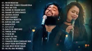 अरिजीत सिंह, नेहा कक्कर सर्वश्रेष्ठ गीत संग्रह \ नवीनतम बॉलीवुड रोमांटिक गाने हिंदी गाने 2019