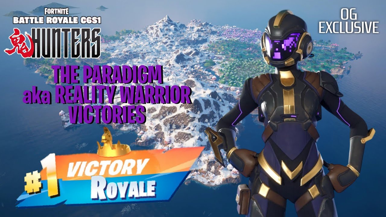 The Paradigm aka Reality Warrior Victories! #fortnite #chapter6season1