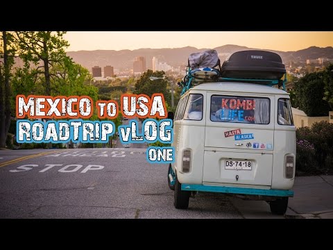 Tijuana to San Diego - Road Trip The Americas in a VW Bus - Tijuana to San Diego - Road Trip The Americas in a VW Bus