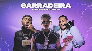 PL Quest ft. Chefin e Orochi - SARRADEIRA (prod. Ajaxx)