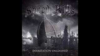 Speed Kills - Devastation Comes From The Past