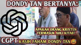 Heboh..Dondy Tan Bertanya soal Kristen: CGPT menjawab kebingungan Dondy Tan...wkwkw