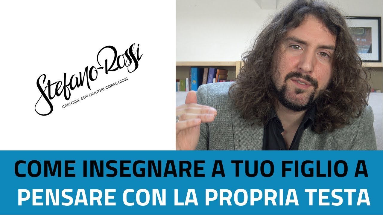 # 6 Come insegnare a tuo figlio a pensare con la propria testa