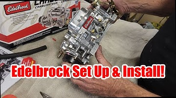 Edelbrock Carb Install and Set Up: How To!