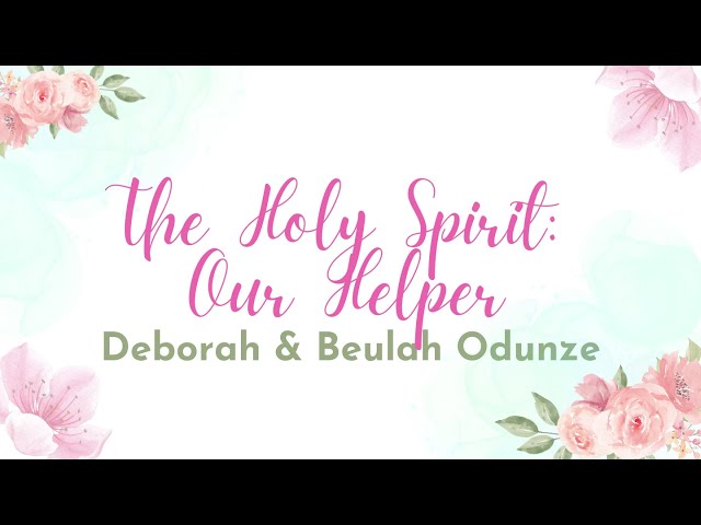 The Holy Spirit: Our Helper | Mother's Day 2024 class=