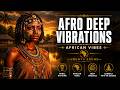 AFRO DEEP VIBRATIONS Vol. 2 | Tribal Afro House Session | Ubuntu Sound #AfroHouse #DeepHouse #Ubuntu