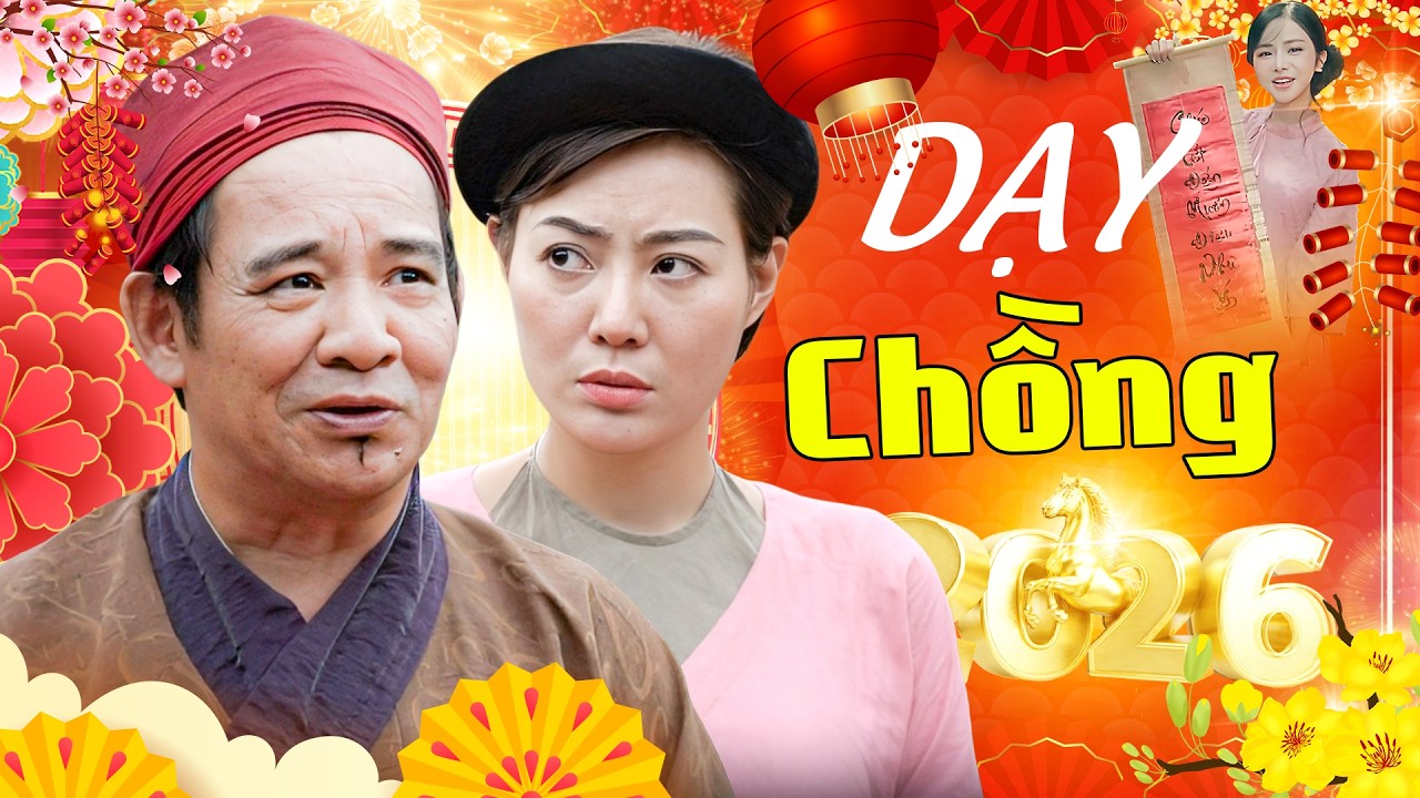 DẬY CHỒNG MẠNH MẼ LÊN - Phim Hài Mới Nhất Cười Tụt Quần Với Hài , Quang Tèo , Quốc Anh Hay Nhất 2026