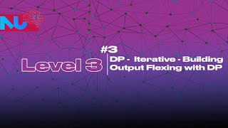 Level 3 - DP Iterative, Building Output, Flexing with DP (C++) #3