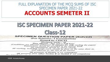 ISC  Class 12 Solution of Accounts Solved Semester 2 Sample Paper 2021_22,