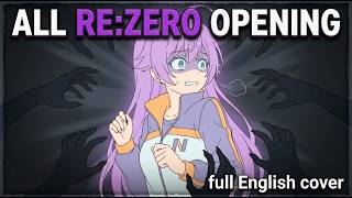 Every Re:Zero Opening Season 1–4 [ English Cover ] by enma