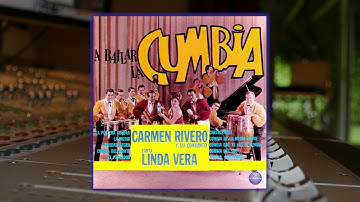 Carmen Rivero y Su Conjunto feat. Linda Vera - Cumbia Que Te Vas de Ronda