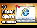 How to get internet explorer back in windows 1110  2024