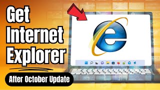 how to get internet explorer back in windows 11/10 - (2024)