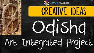 Odisha Art Integrated Project | NCERT - CBSE | Creative ideas
