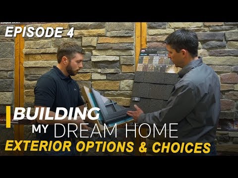 Ep 4 Building My Dream Home - Exterior Options & Choices