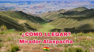 ¿CÓMO LLEGAR? al MIRADOR ALAXPACHA en La Paz BOLIVIA // Magner SMCM