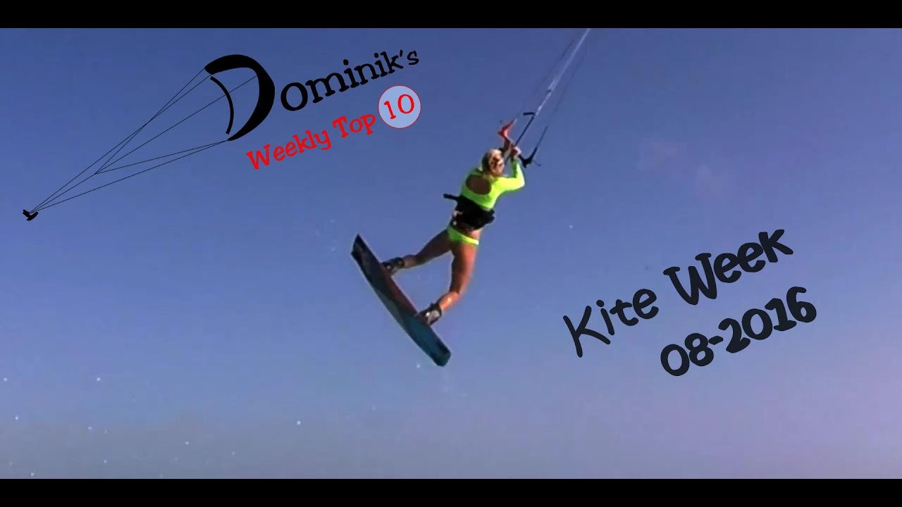 8 Best of the week Top 10 Kiteboarding Videos (082016) YouTube